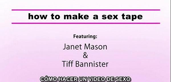  Como hacer un video de sexo - Janet Mason - Tiff Bannister